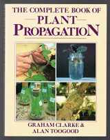 9780706370799-0706370791-The Complete Book of Plant Propagation