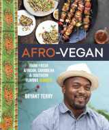 9781607745310-1607745313-Afro-Vegan: Farm-Fresh African, Caribbean, and Southern Flavors Remixed [A Cookbook]