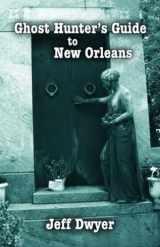 9781589804081-1589804082-Ghost Hunter's Guide to New Orleans