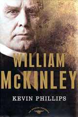 9780805069532-0805069534-William McKinley: The American Presidents Series: The 25th President, 1897-1901