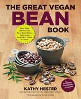 9781592335497-1592335497-The Great Vegan Bean Book: More than 100 Delicious Plant-Based Dishes Packed with the Kindest Protein in Town! - Includes Soy-Free and Gluten-Free Recipes! [A Cookbook] (Great Vegan Book)