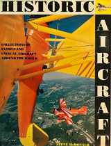 9781561380756-156138075X-Historic Aircraft: Collections of Famous and Unusual Aircraft Around the World