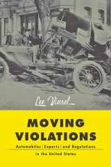 9781421429656-1421429659-Moving Violations: Automobiles, Experts, and Regulations in the United States (Hagley Library Studies in Business, Technology, and Politics)