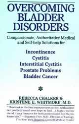 9780060920838-0060920831-Overcoming Bladder Disorders: Compassionate, Authoritative, Medical and Self-Help Solutions for