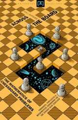 9780691154985-0691154988-Across the Board: The Mathematics of Chessboard Problems (Princeton Puzzlers)
