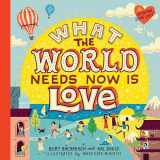 9781524785987-1524785989-What the World Needs Now Is Love