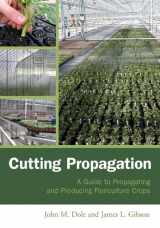 9781883052485-1883052483-Cutting Propagation: A Guide to Propagating and Producing Floriculture Crops
