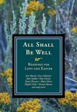 9781626981393-1626981396-All Shall Be Well: Readings for Lent and Easter