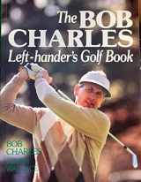 9780135272190-013527219X-Bob Charles: Left Handers Golf