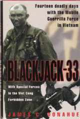 9780739406830-0739406833-Blackjack-33: With Special Forces in the Viet Cong Forbidden Zone