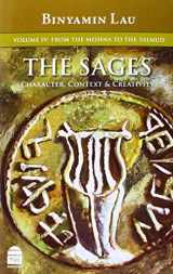 9781592643745-1592643744-The Sages: Character, Context, & Creativity: Volume IV: From the Mishna to the Talmud