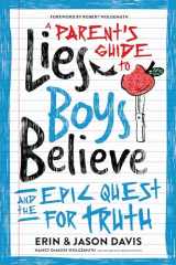 9780802429377-0802429378-A Parent's Guide to Lies Boys Believe: And the Epic Quest for Truth