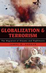 9780742525030-0742525031-Globalization and Terrorism: The Migration of Dreams and Nightmares