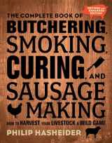 9780760354490-0760354499-The Complete Book of Butchering, Smoking, Curing, and Sausage Making: How to Harvest Your Livestock and Wild Game - Revised and Expanded Edition (Complete Meat)