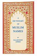 9780814706756-0814706754-The Dictionary of Muslim Names