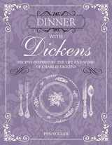 9781782494492-1782494499-Dinner with Dickens: Recipes inspired by the life and work of Charles Dickens