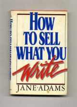 9780399129827-0399129820-How to sell what you write