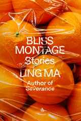 9780374293512-0374293511-Bliss Montage: Stories