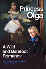 9780856835179-085683517X-Princess Olga: A Wild and Barefoot Romanov