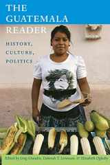 9780822351078-0822351072-The Guatemala Reader: History, Culture, Politics (The Latin America Readers)