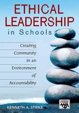 9781412913515-1412913519-Ethical Leadership in Schools: Creating Community in an Environment of Accountability (Leadership for Learning Series)