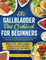 9781915331991-1915331994-No Gallbladder Diet Cookbook: Discover Flavorful and Nourishing Recipes to Revitalize Your Metabolism After Gallbladder Surgery [III EDITION]