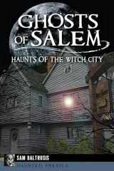 9781626193970-1626193975-Ghosts of Salem: Haunts of the Witch City (Haunted America)