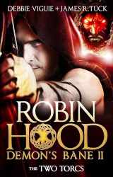 9781783294381-1783294388-Robin Hood: The Two Torcs (Robin Hood: Demon's Bane Series)