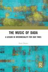 9780367587710-0367587718-The Music of Dada: A lesson in intermediality for our times