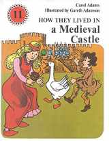 9780718824396-0718824393-How They Lived in a Medieval Castle