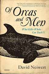 9781468308655-1468308653-Of Orcas and Men: What Killer Whales Can Teach Us