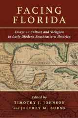 9780883820001-0883820005-Facing Florida: Essays on Culture and Religion in Early Modern Southeastern America
