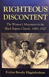 9780674769779-0674769775-Righteous Discontent: The Women's Movement in the Black Baptist Church, 1880-1920