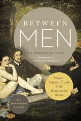 9780231176293-0231176295-Between Men: English Literature and Male Homosocial Desire (Gender and Culture Series)