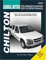 9781563926730-1563926733-Chilton's General Motors Colorado/Canyon: 2004-06 Repair Manual (Chilton's Total Car Care Repair Manual)