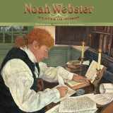 9781635925142-1635925142-Noah Webster: Weaver of Words