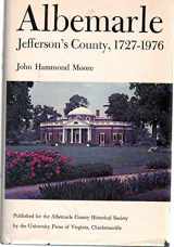 9780813906454-0813906458-Albemarle, Jefferson's County, 1727-1976