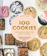 9781452180731-1452180733-100 Cookies: The Baking Book for Every Kitchen, with Classic Cookies, Novel Treats, Brownies, Bars, and More