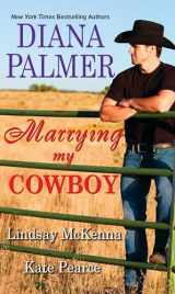 9781420148008-1420148001-Marrying My Cowboy: A Sweet and Steamy Western Romance Anthology