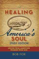 9781736691601-1736691600-Healing America's Soul: Lessons from Jamestown. Promises from God