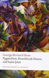 9780198793281-0198793286-Pygmalion, Heartbreak House, and Saint Joan (Oxford World's Classics)