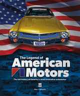 9781787118034-1787118037-The Legend of American Motors: The Full History of America's Most Innovative Automaker