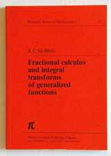 9780273084150-0273084151-Fractional Calculus & Integral Transforms of Generalized Functions (Research Notes in Mathematics)