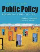9781588266743-1588266745-Public Policy: Perspectives and Choices