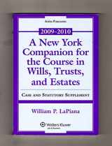 9780735579767-0735579768-A New York Companion for the Course in Wills, Trusts, and Estates, 2009-2010