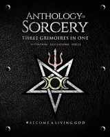9781790140251-1790140250-Anthology Sorcery: Three Grimoires In One - Volumes 1, 2 & 3