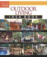 9781561587575-1561587575-Outdoor Living Idea Book (Taunton Home Idea Books)