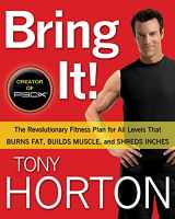 9781605293080-1605293083-Bring It!: The Revolutionary Fitness Plan for All Levels That Burns Fat, Builds Muscle, and Shreds Inches