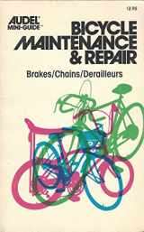 9780672238222-0672238225-Bicycle maintenance & repair: Brakes, chains, derailleurs (Audel mini-guide)