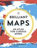 9781846276613-1846276616-Brilliant Maps: An Atlas for Curious Minds